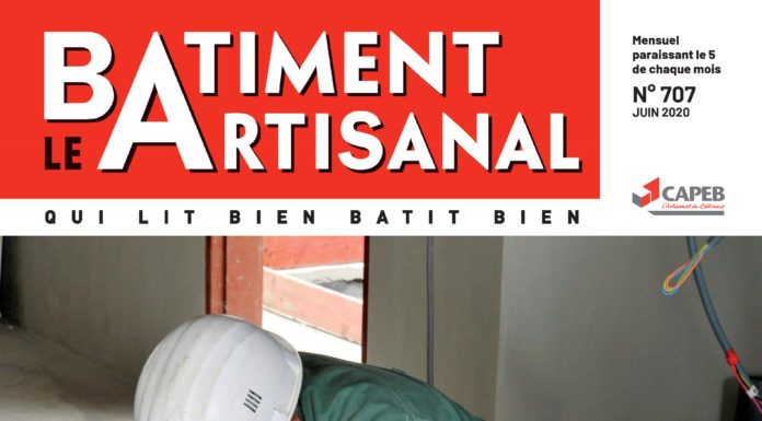 Le Bâtiment Artisanal n°707 du mois de juin – le mensuel d’information de la Capeb – est en ligne !