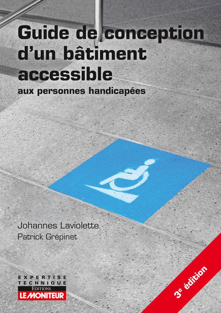 Troisième édition du Guide de conception d'un bâtiment accessible aux ...