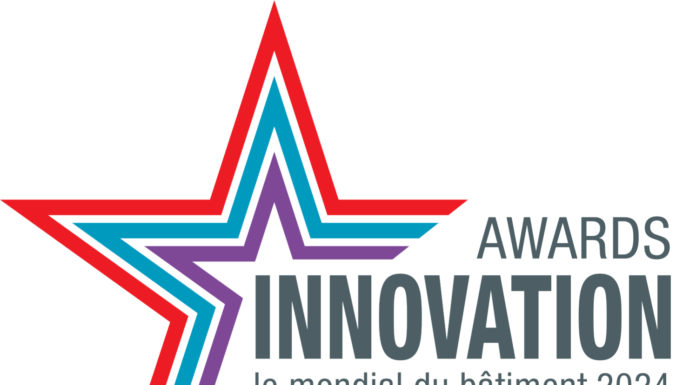 Mondial du bâtiment : les inscriptions aux Awards de l’innovation 2024 sont ouvertes