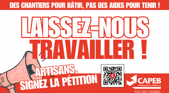 « Laissez-nous travailler ! » : la Capeb lance une mobilisation nationale pour sortir le bâtiment de la crise